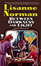 Between Darkness and Light